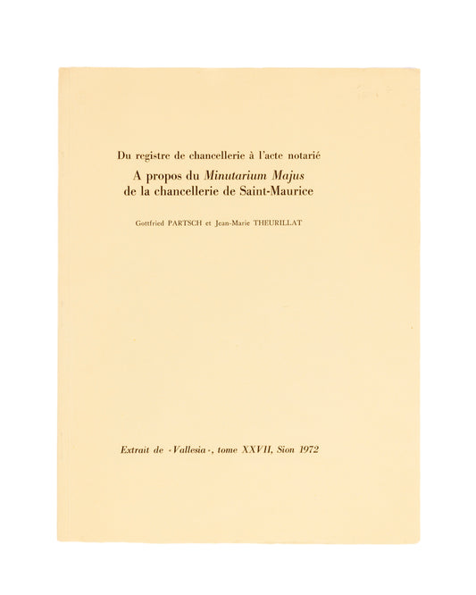 A propos de Minutarium Majus de la chancellerie de Saint-Maurice