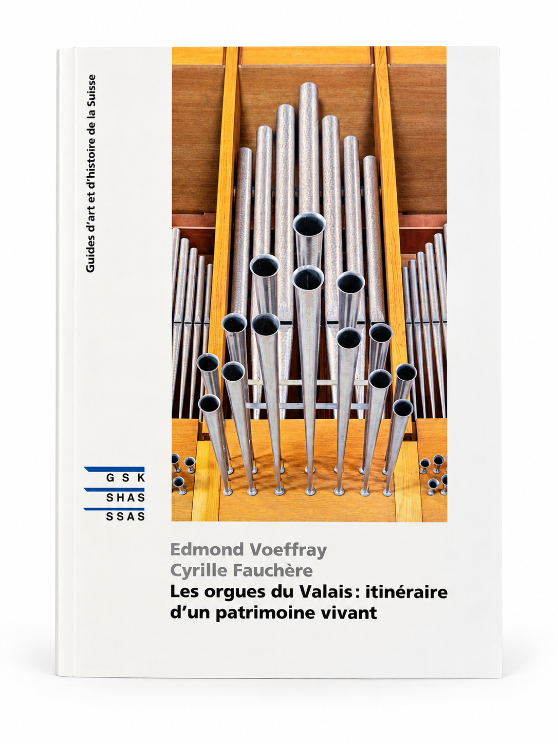 Les orgues du Valais: itinéraire d'un patrimoine vivant